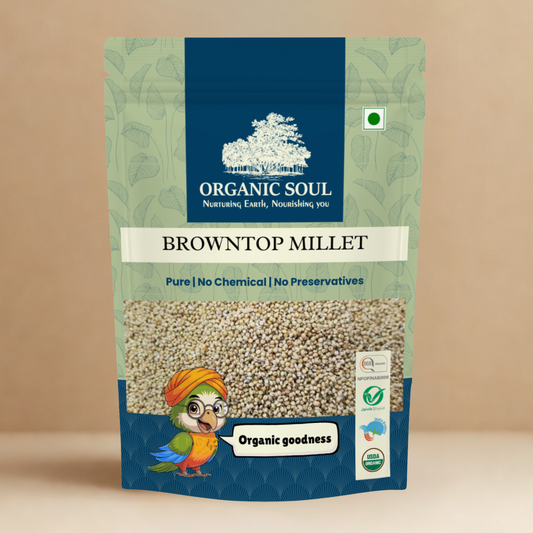 Organic Soul Browntop Millet – 900gm | 100% Certified Organic | Unpolished | Non-GMO